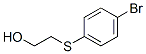 CAS#: 14703-92-5， 2-(4-Bromophenylthio)Ethanol