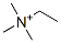 CAS#: 15302-88-2， Trimethylethylammonium