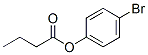 CAS#: 29052-06-0， 4-Bromophenyl Butyrate