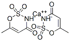CAS#: 54054-83-0， 6-Methyl-1,2,3-Oxathiazin-4(3H)-One 2,2-Dioxide, Calcium Salt