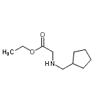 CAS#: 775320-49-5， Ethyl N-(cyclopentylmethyl)glycinate