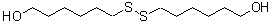 CAS#: 80901-86-6， 6,6'-Disulfanediyldi(1-hexanol)